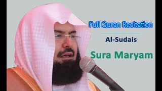 Full Quran Recitation By Sheikh Sudais  Sura Maryam [upl. by Osrit928]