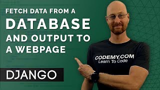 Fetch Data From a Database And Output To A Webpage  Django Wednesdays 5 [upl. by Porter]