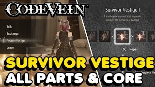 Code Vein  All Survivor Vestige Parts amp Core Locations [upl. by Kallista]