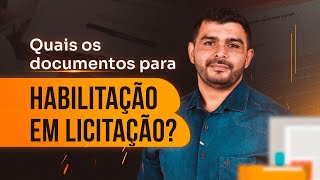 DOCUMENTOS PARA HABILITAÇÃO EM LICITAÇÃO [upl. by Aros73]