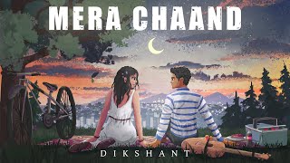 Dikshant  Mera Chaand Official Audio [upl. by Akirdna]