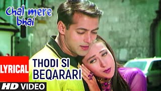 Thodi Si Beqarari Lyrical Video Song  Chal Mere Bhai  Sanjay Dutt Salman Khan Karishma Kapoor [upl. by Neenad748]