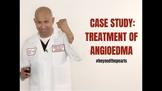 Treatment of Angioedema Case [upl. by Aynam]