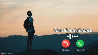 😌🖤Tarasti hai Nigahen 🙂 Ringtone  Ghalat fehmi Ringtone  Asim azhar  Sad song Ringtone [upl. by Eugenie]