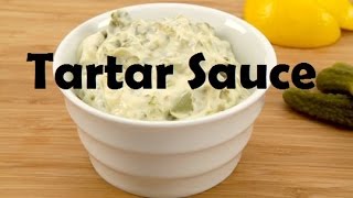 How to make Tartar Sauce from Scratch [upl. by Reddin773]