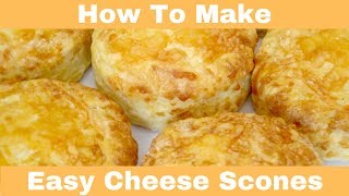 How To Make Cheese Scones Easy [upl. by Pell]