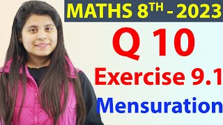 Q 10  Ex 91  Mensuration  NCERT Maths Class 8th  Chapter 9 New Syllabus 2023 CBSE [upl. by Bayly]