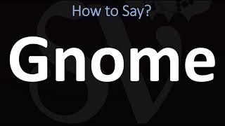 How to Pronounce GNOME CORRECTLY [upl. by Shulamith]