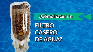 Cómo Elaborar Filtro de Agua Casero [upl. by Akelam]