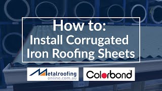 How to Install Corrugated Iron COLORBOND® or ZINCALUME® Roofing [upl. by Kcoj]