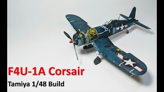 F4U1A Corsair  Full Build  Tamiya 148 [upl. by Reffinnej]