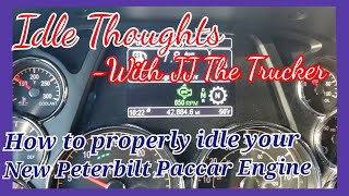 Idle Thoughts  Idling a 2021 Peterbilt 579 Paccar MX13 The Right Way [upl. by Zampardi262]