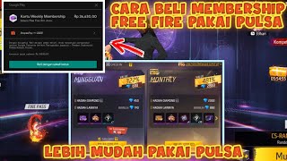 CARA BELI MEMBERSHIP FREE FIRE PAKAI PULSA [upl. by Einnos]