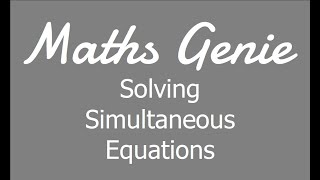 Solving Simultaneous Equations [upl. by Ynot]