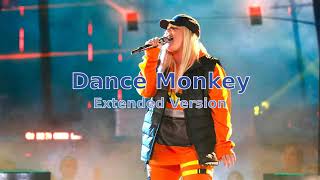 Dance Monkey Extended Version  Tones and I [upl. by Teador259]