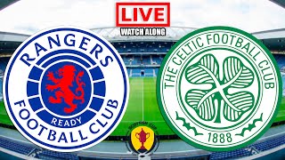 Rangers vs Celtic LIVE STREAM Old Firm Scottish Cup Football Match Watchalong Streaming Today [upl. by Jess256]