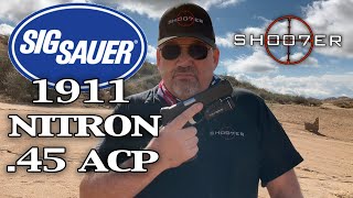 SIG SAUER 1911 NITRON 45 ACP  SH007ER Reviews [upl. by Jojo]