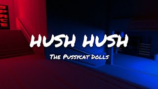 The Pussycat Dolls  Hush Hush Hush Hush  LYRICS [upl. by Goodrow]