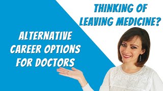 LEAVING MEDICINE Alternative Careers for Doctors the ultimate guide [upl. by Enomal32]