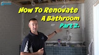 How To Renovate A Bathroom  Part 2 [upl. by Eddy]