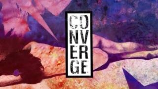 Converge  quotEvequot [upl. by Etat]