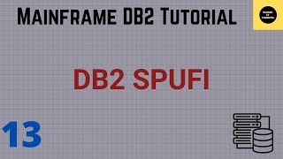 Using SPUFI in DB2  Mainframe DB2 Practical Tutorial  Part 13 [upl. by Atiuqam341]