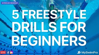 5 Freestyle Drills For Beginner Swimmers [upl. by Hanahs764]