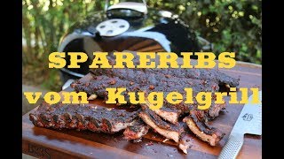 Spareribs vom Kugelgrill  So gelingen 500 Ribs ohne Smoker [upl. by Sheelah]