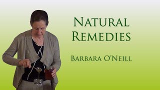 Natural Remedies  Barbara ONeill [upl. by Eylrac]