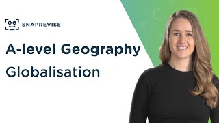 Globalisation  Alevel Geography  OCR AQA Edexcel [upl. by Learrsi]