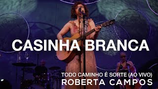 Roberta Campos  Casinha Branca Ao Vivo DVD [upl. by Oelgnaed]