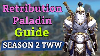 Retribution Paladin Guide Season 2 TWW [upl. by Ayital]