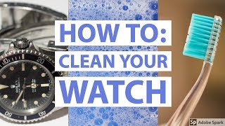 How to Clean Your Watch  DIY [upl. by Labaw]