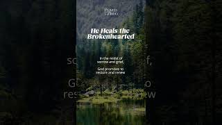 God Heals the Brokenhearted [upl. by Ramoh]