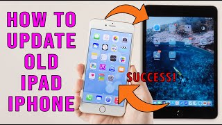 How to Update Old iPad iPhone to iOS 12 13 14 15 Work 100 [upl. by Toile859]