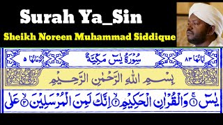 Surah YaSin 36 By Sheikh Noreen Muhammad Siddique With Arabic Text [upl. by Jobyna]