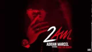 Adrian Marcel quot2AMquot feat Sage The Gemini [upl. by Nadirehs]