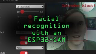 Use Facial Detection amp Recognition on an ESP32 WiFi Camera Tutorial [upl. by Chirlin588]