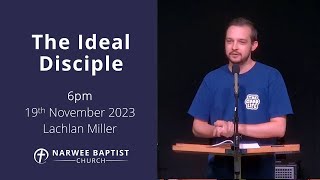 The Ideal Disciple  6pm [upl. by Freddie]