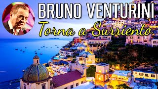 BRUNO VENTURINI Torna a Surriento  Italian Songs CanzoneLyrics [upl. by Siraf877]