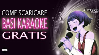 BASI KARAOKE GRATIS DA SCARICARE SU ULTRASTAR DELUXE  TUTORIAL [upl. by Placidia689]