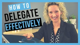 Delegate Effectively DELEGATION TIPS FOR SUCCESS [upl. by Teferi152]