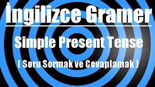 İngilizce’de simple present tense  Soru Sormak ve Cevaplamak [upl. by Ettenil]