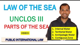 Different Parts of Sea  UNCLOS  III  Part 1  Public International Law [upl. by Ponton]