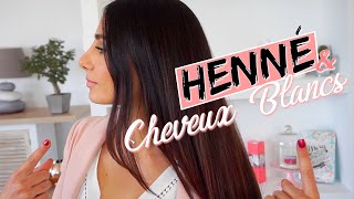 CHEVEUX BLANCS amp COLORATION Végétale Henné  Mes Astuces ✨🌿 [upl. by Orms]