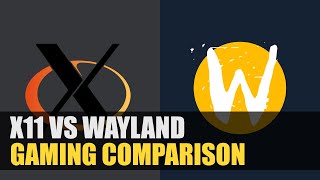 X11 vs Wayland  Gamescope  Gaming Comparison [upl. by Hazmah]