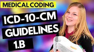 MEDICAL CODING ICD10CM GUIDELINES LESSON  1B  Coder explanation and examples for 2021 [upl. by Anileh300]