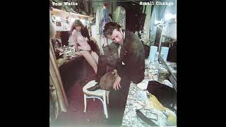 Tom Waits  Small Change 1976 FULL ALBUM [upl. by Nivar]