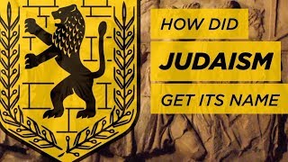 How Did Judaism Get Its Name [upl. by Akinehc]