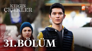 Kırgın Çiçekler 31 Bölüm  atv [upl. by Yrem]